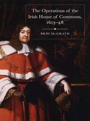 cover image of The Operations of the Irish House of Commons, 1613–48